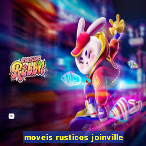 moveis rusticos joinville